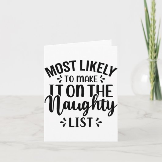 Carte Most Likely To Make It On The Naughty List (Devant)