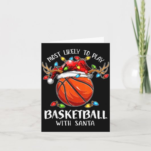 Carte Most Likely To Play Basketball With Santa Christma (Devant)