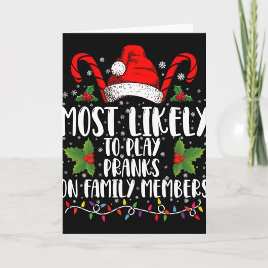 Carte Most Likely To Play Pranks On Family Members Xmas (Devant)