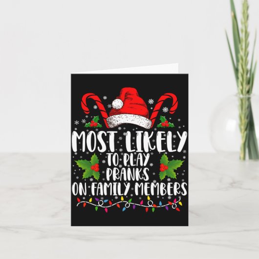 Carte Most Likely To Play Pranks On Family Members Xmas  (Devant)