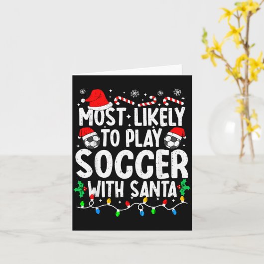 Carte Most Likely To Play Soccer With Santa Matching Chr (Fleur jaune)
