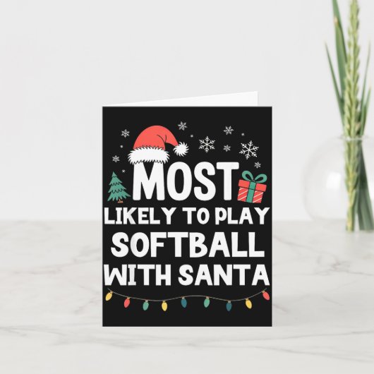 Carte Most Likely To Play Softball With Santa Christmas  (Devant)
