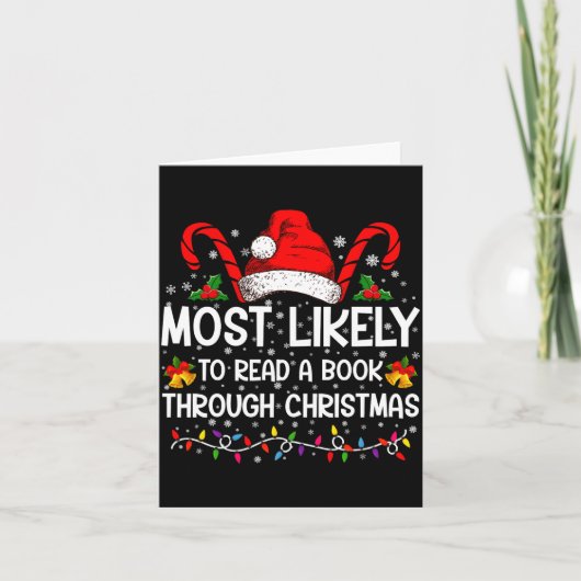 Carte Most Likely To Read A Book Through Christmas  (Devant)