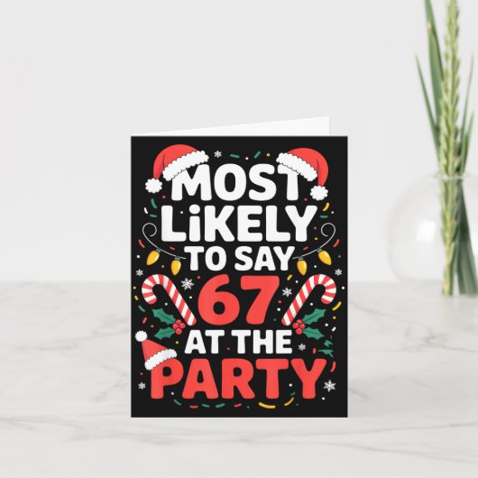 Carte Most Likely To Say 67 At The Party Funny Christmas (Devant)