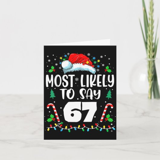 Carte Most Likely To Say 67 Meme Six Seven Santa Christm (Devant)