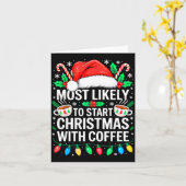 Carte Most Likely To Start Christmas With Coffee Shirt F (Fleur jaune)