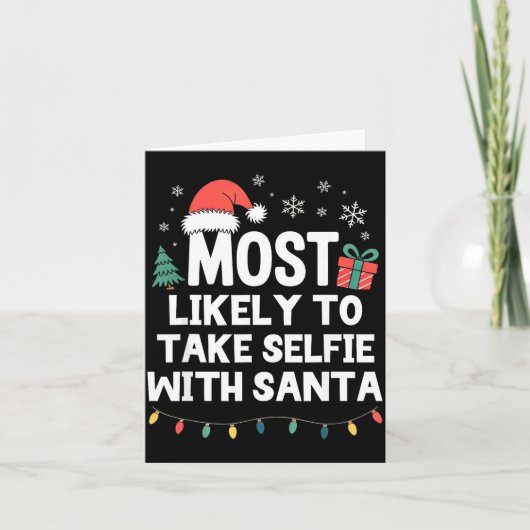 Carte Most Likely To Take Selfie With Santa Christmas Fu (Devant)