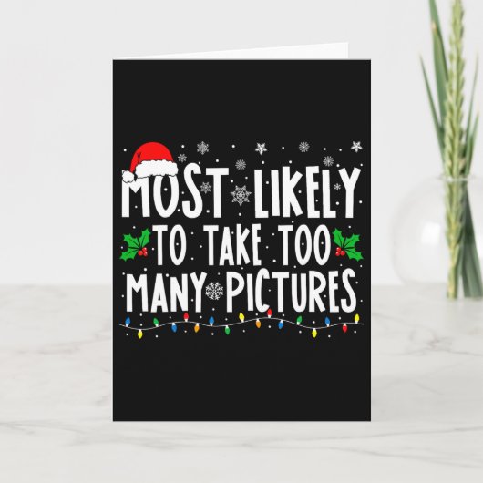 Carte Most Likely To Take Too Many Pictures Fun Christma (Devant)