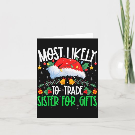 Carte Most Likely To Trade Sister Funny Matching Xmas (Devant)