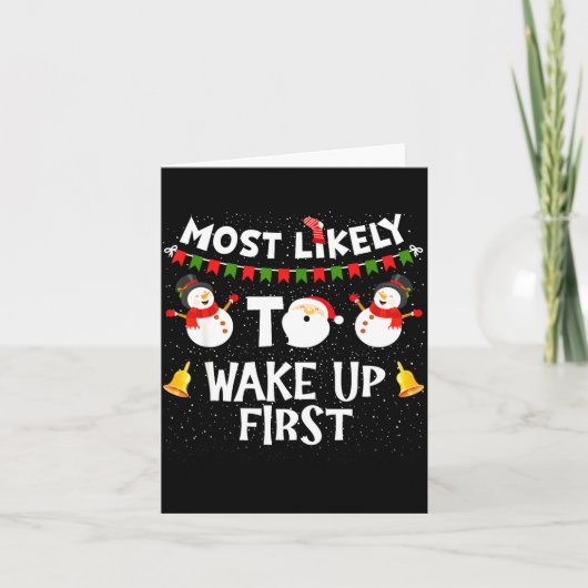 Carte Most Likely To Wake Up First Funny Christmas Famil (Devant)