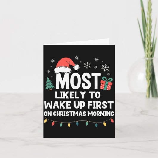 Carte Most Likely To Wake Up First On Christmas Morning  (Devant)