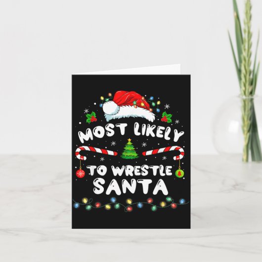 Carte Most Likely To Wrestle Santa Christmas Funny Xmas (Devant)