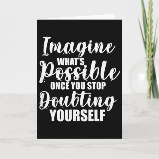 Carte Motivational Sayings Imagine Whats Possible Positi (Devant)