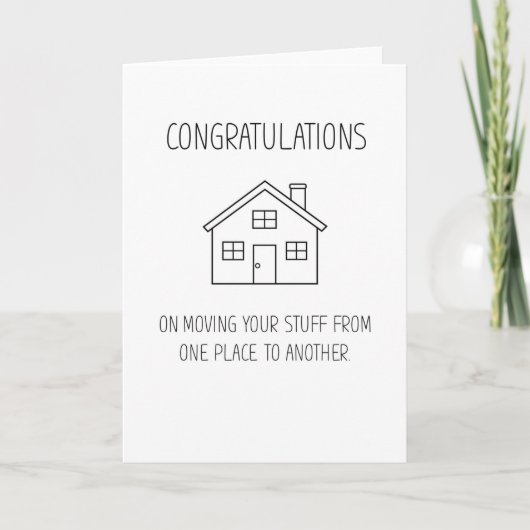 Carte Moving Stuff Funny New Home Card (Devant)