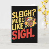 Carte Mpy Reindeer Sleigh More Like Sigh Sarcastic Chris (Fleur jaune)