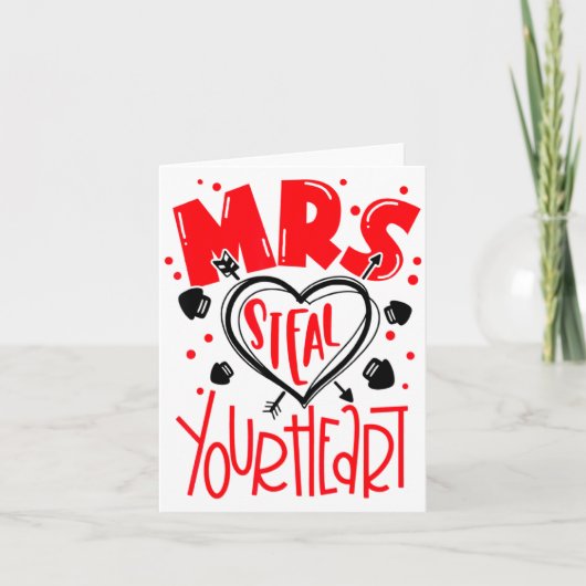 Carte Mrs Steal Your Heart Valentines Day Matching Coup (Devant)
