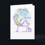 Carte Multitasking funny birthday woman birthday card<br><div class="desc">#multitasking,  #funnywomencards,  #funnywomenbirthdaycards #funnycardsforwomen</div>