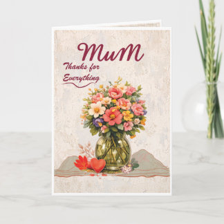 Carte Mum Thanks for Everything Card