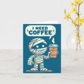 Carte Mummy Halloween I Need Coffee Funny Sarcastic Caff (Fleur jaune)