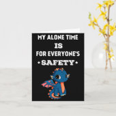 Carte My Alone Time Is For Everyone's Safety, Funny Drag (Fleur jaune)