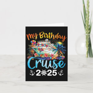 Carte My Birthday Cruise 2025 Family Cruise Vacation Tri