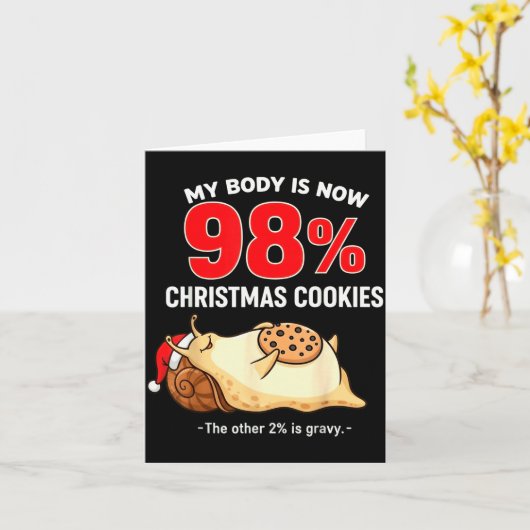 Carte My Body Is 98% Christmas Cookies Funny Snail Pajam (Fleur jaune)