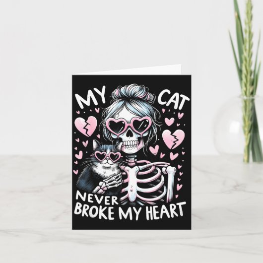 Carte My Cat Never Broke My Heart Funny Skeleton Cat Val (Devant)