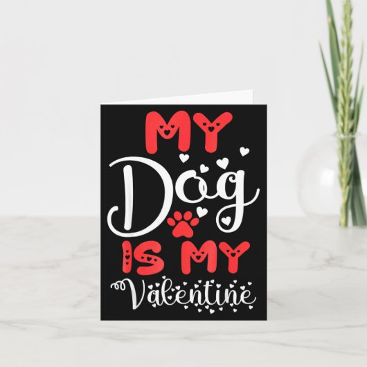 Carte My Dog Is My Valentine Valentines Day 2023 Cute He (Devant)