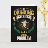 Carte My Drinking Team Has A Skiing Problem Funny Skier (Fleur jaune)