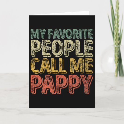 Carte My Favorite People Call Me Pappy Shirt Funny Chris (Devant)
