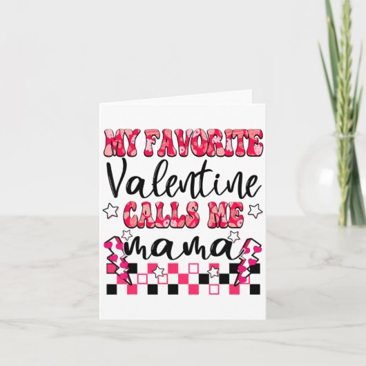Carte My Favorite Valentine Calls Me Mama Valentines Da  (Devant)