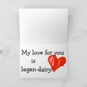 Carte "My love for you is legen-dairy"  (Intérieur)