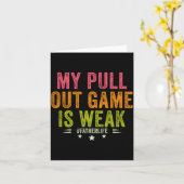 Carte My Pull Out Game Is Weak Funny New Father Dad Gift (Fleur jaune)