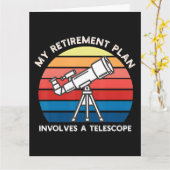 Carte My Retiret Plan Involves A Telescope (Fleur jaune)