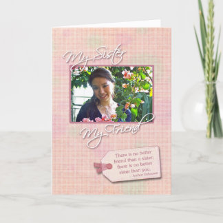Carte My Sister, My Friend - Birthday Custom