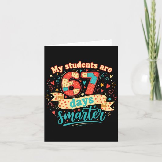 Carte My Students Are 67 Days Smarter Funny Teacher Kids (Devant)