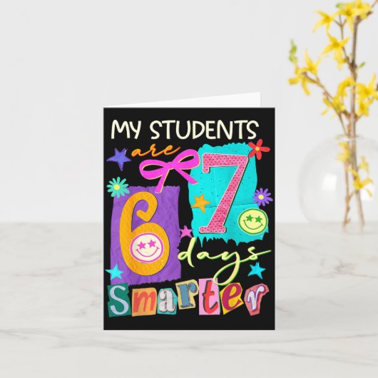 Carte My Students Are 67 Days Smarter Funny Teacher Kids (Fleur jaune)