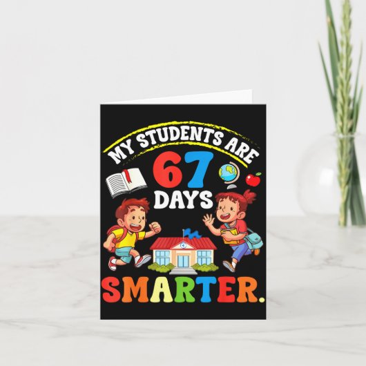 Carte My Students Are 67 Days Smarter Teacher Clroom Cel (Devant)