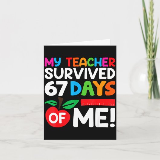 Carte My Teacher Survived 67 Days Of Me Funny 100 Days O (Devant)