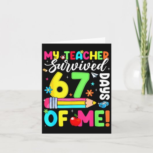 Carte My Teacher Survived 67 Days Of Me Funny 100 Days O (Devant)