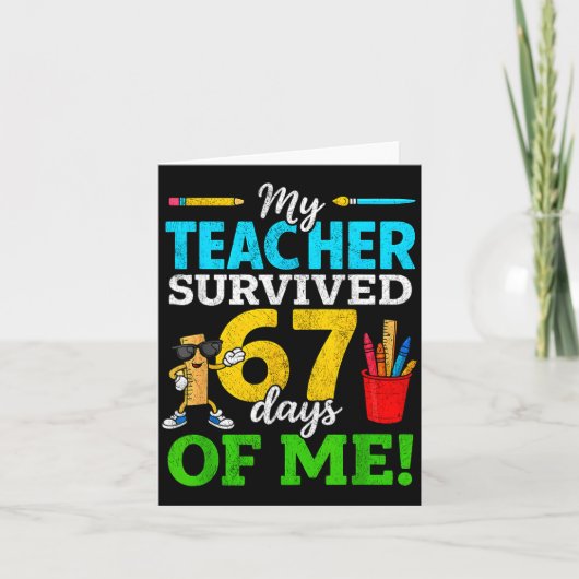 Carte My Teacher Survived 67 Days Of Me Funny Students 6 (Devant)