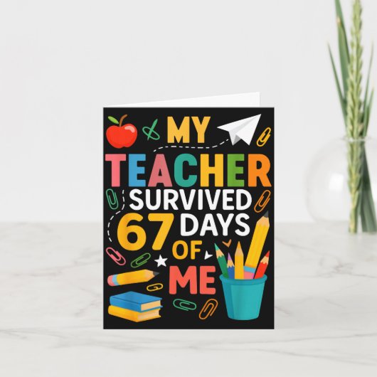 Carte My Teacher Survived 67 Days Of School Funny 6-7 67 (Devant)