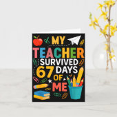 Carte My Teacher Survived 67 Days Of School Funny 6-7 67 (Fleur jaune)