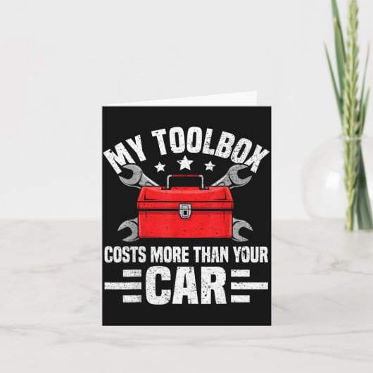 Carte My Toolbox Costs More Than Your Car Funny Auto Mec (Devant)