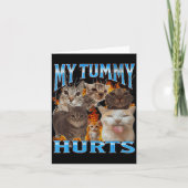 Carte My Tummy Hurts Funny Cat Meme Bootleg Graphic (Devant)
