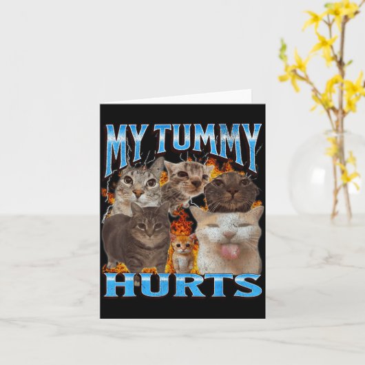 Carte My Tummy Hurts Funny Cat Meme Bootleg Graphic (Fleur jaune)