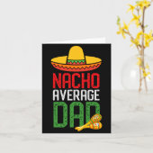 Carte Nacho Average Dad Funny Cinco De Mayo Fathers Day  (Fleur jaune)