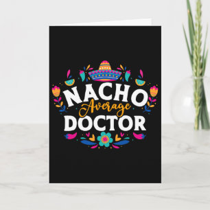 Carte Nacho Average Doctor Cinco De Mayo Mexicain appari