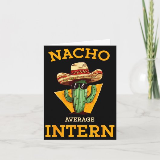 Carte Nacho Average Intern Funny New Job Coworker Office (Devant)