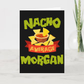 Carte Nacho Average Morgan Funny Birthday Personalized N (Devant)